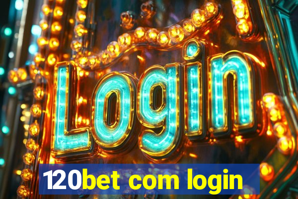 120bet com login